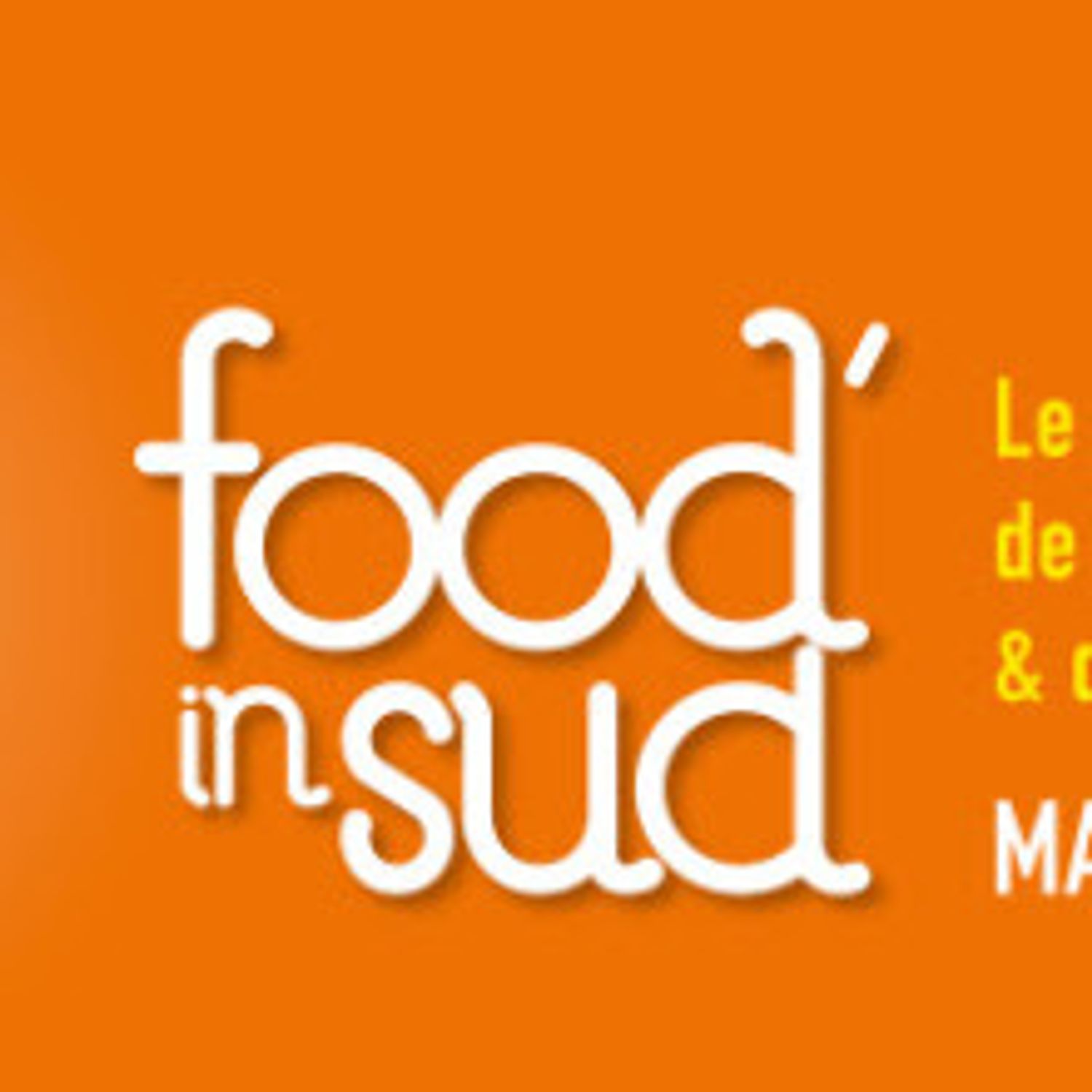 [ CULTURE / LOISIR ] MARSEILLE : FOOD IN SUD DU 23 AU 25 JANVIER 2022